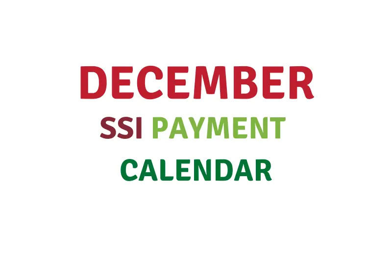 December 2020 SSI Payment Calendar Social Security Benefits