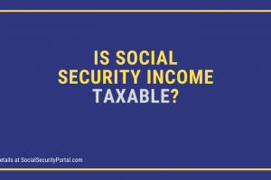 "Is Social Security Income Taxable"