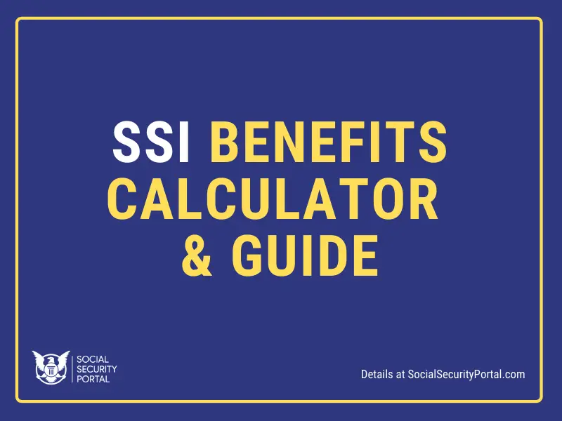 SSI Benefits Calculator Social Security Portal
