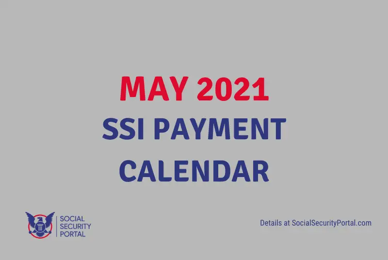 May 2021 SSI Payment Calendar - Social Security Portal