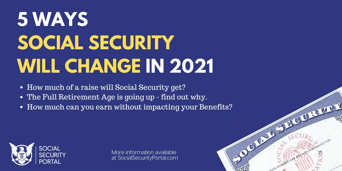 5 Ways Social Security Will Change In 2021 - Social Security Portal